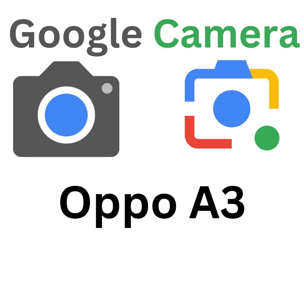 GCam Port For Oppo A3