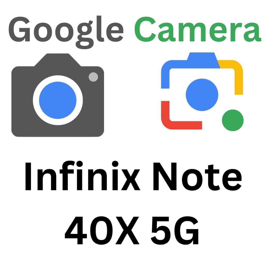 GCam Port For Infinix Note 40X 5G