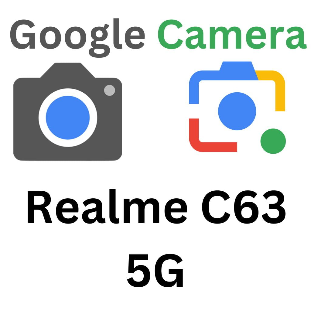 GCam Port For Realme C63 5G