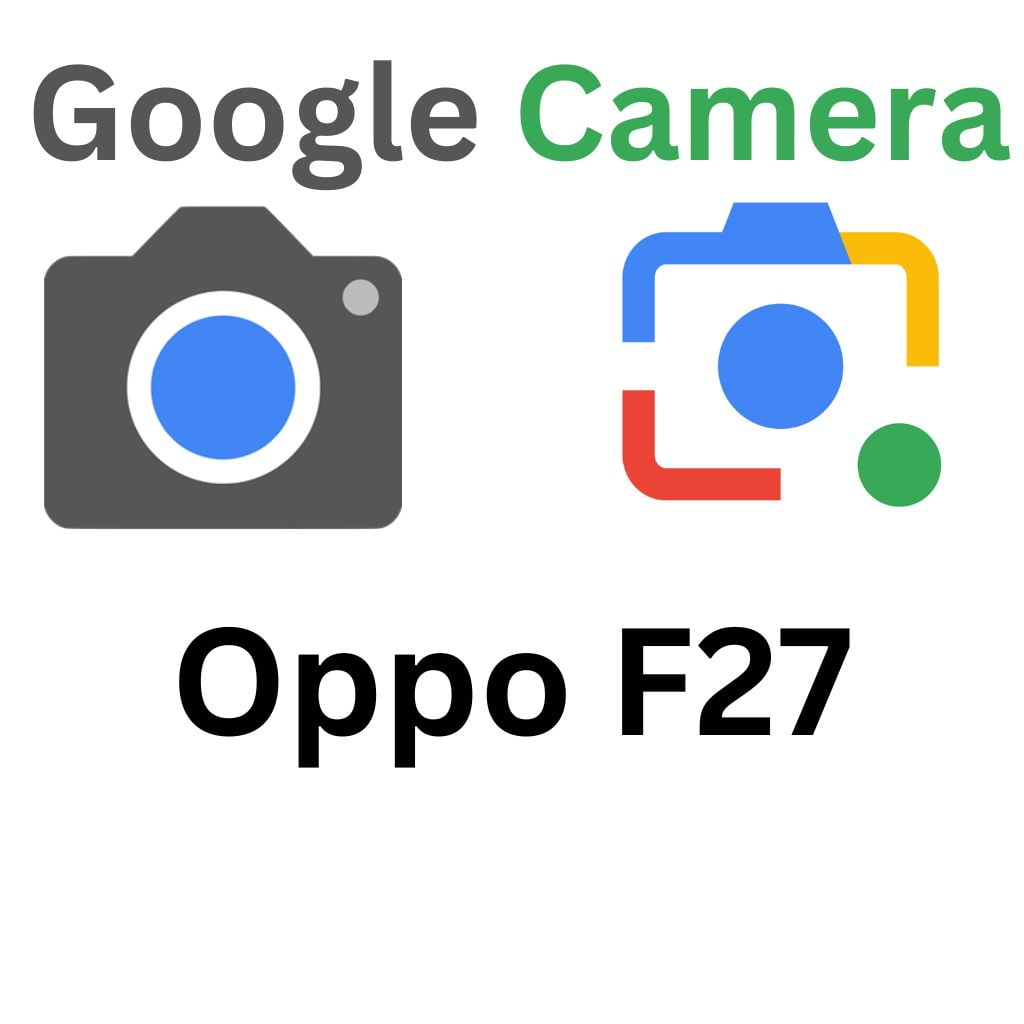 GCam Port For Oppo F27