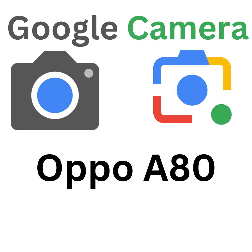 GCam Port For Oppo A80