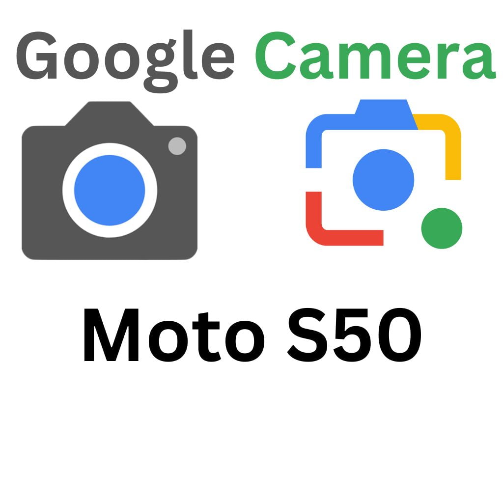 GCam Port For Moto S50