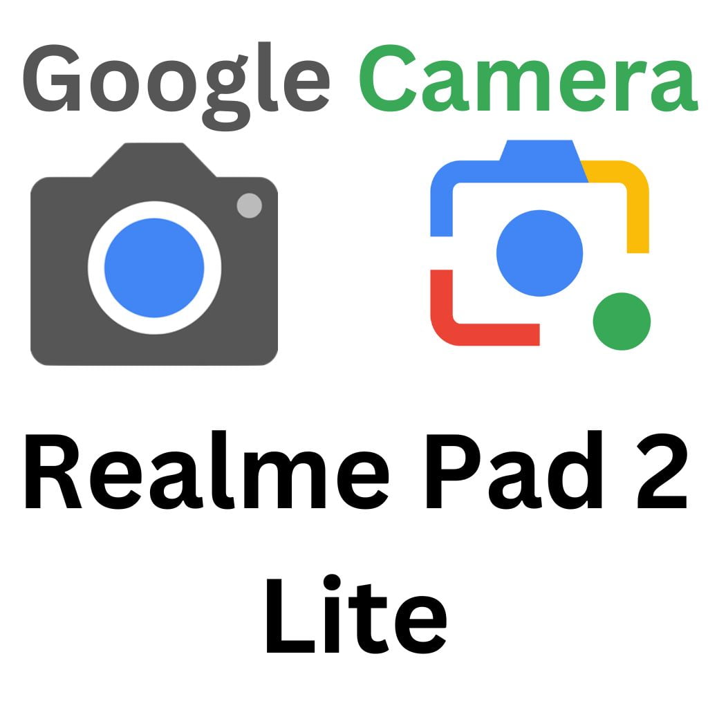 GCam Port For Realme Pad 2 Lite