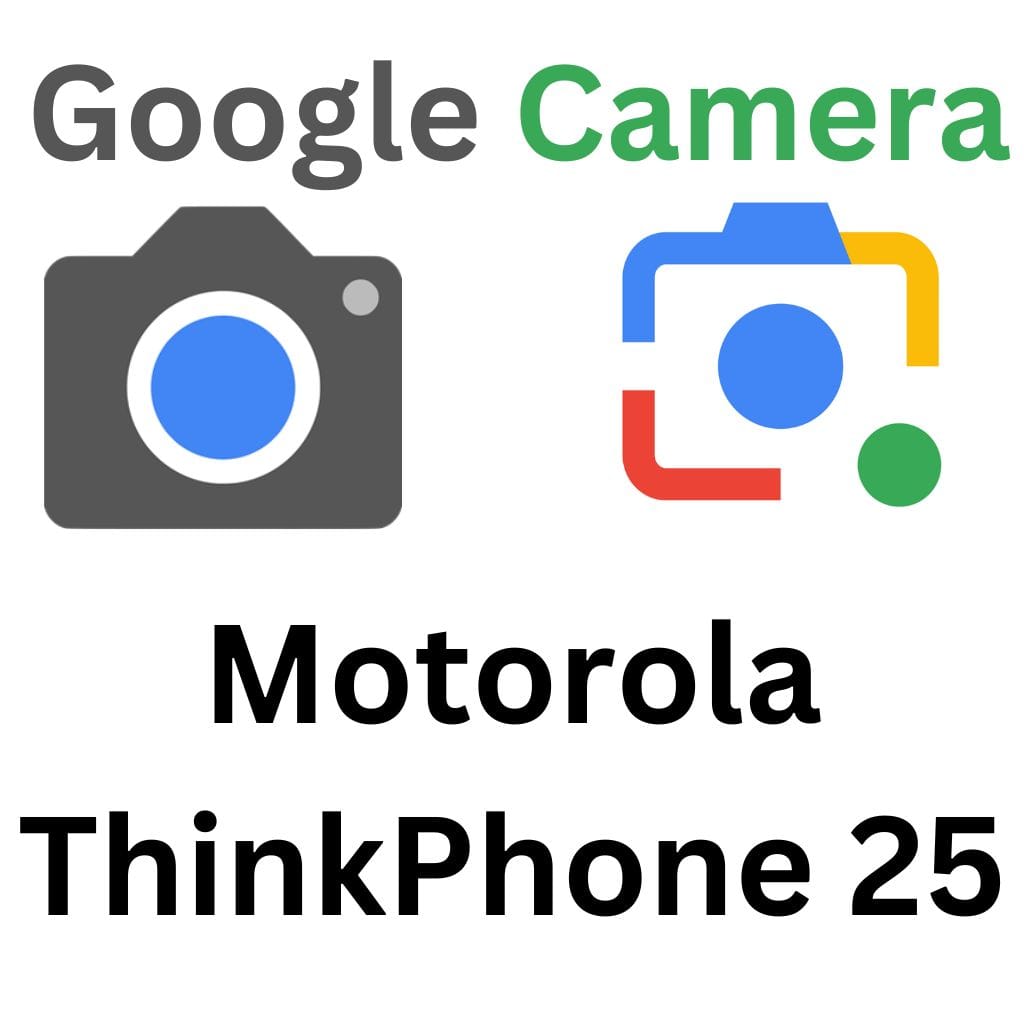 GCam Port For Motorola ThinkPhone 25