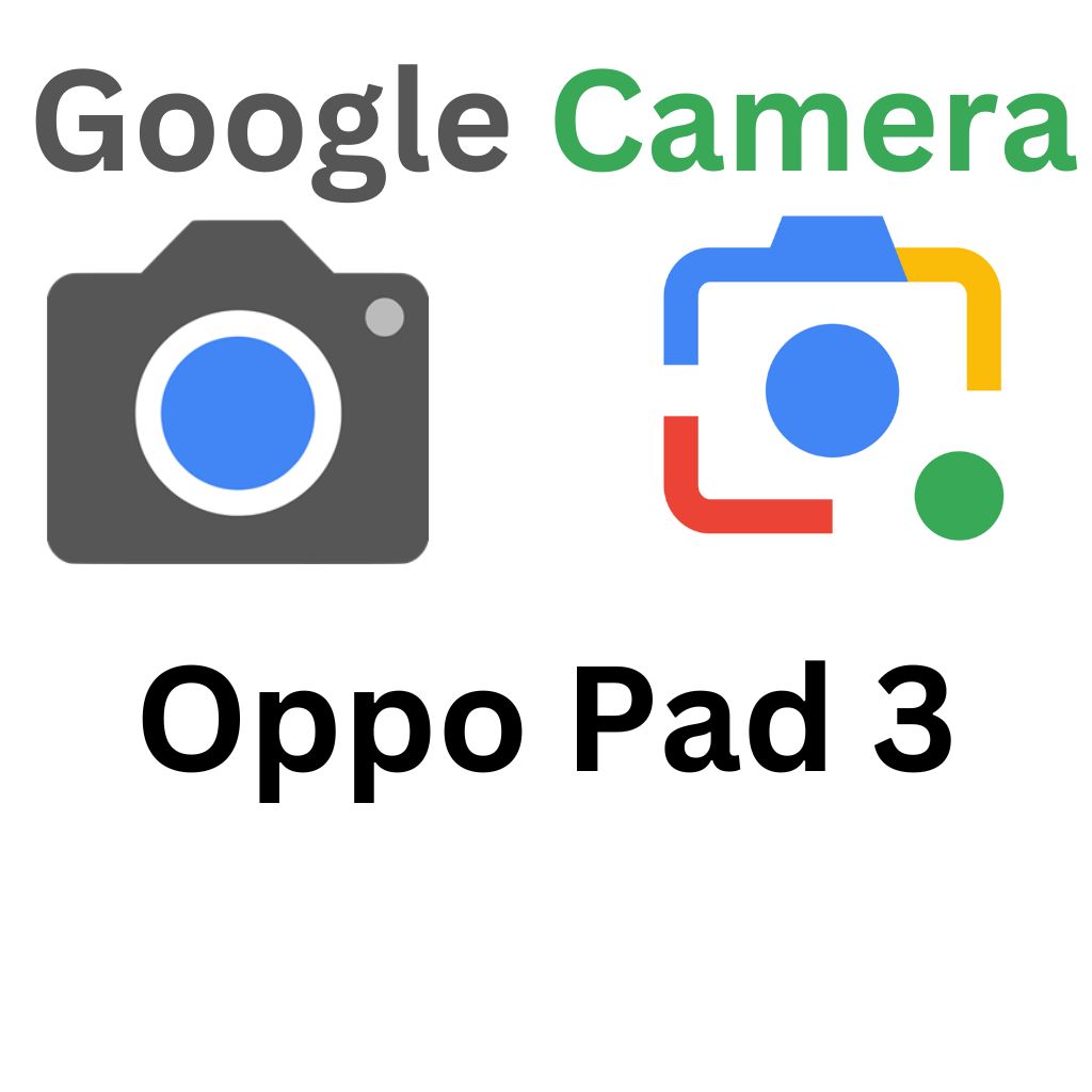 GCam Port For Oppo Pad 3