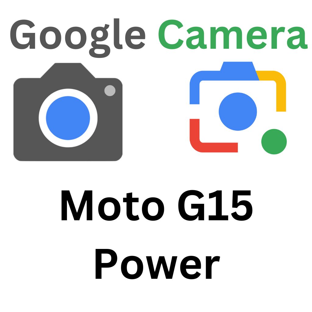 GCam Port For Moto G15 Power