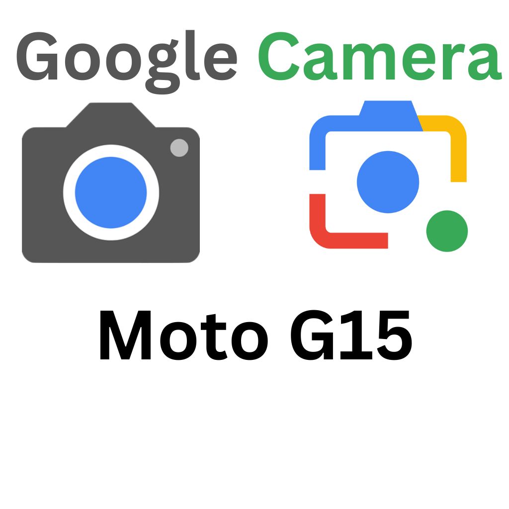 GCam Port For Moto G15