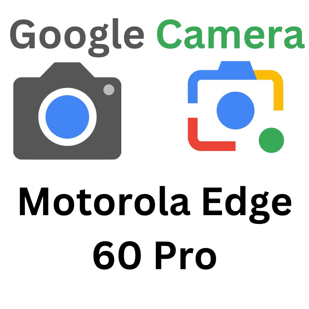 GCam Port For Motorola Edge 60 Pro